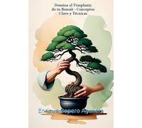 Domina el Trasplante de tu Bonsái - Conceptos Clave y Técnicas