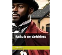 Domina la energía del dinero