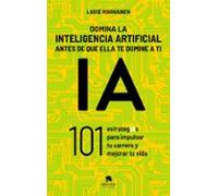 Domina La Inteligencia Artificial Antes De Que Ella Te Domine A T I