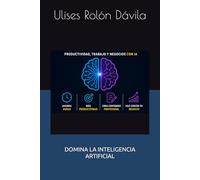 Domina la Inteligencia Artificial en tu día a día