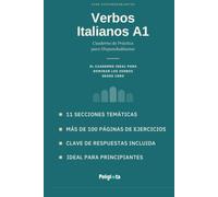Domina los Verbos en Italiano: El mejor cuaderno de práctica y teoria para Hispanohablantes que quieren dominar los verbos en italiano