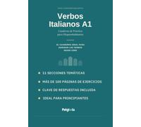 Domina los Verbos en Italiano: El mejor cuaderno de práctica y teoria para Hispanohablantes que quieren dominar los verbos en italiano