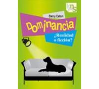 Dominancia ¿realidad Y Ficcion?