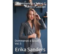 Dominando a Susan 2. Huida y Castigo: 5