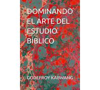 DOMINANDO EL ARTE DEL ESTUDIO BÍBLICO
