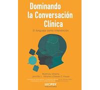 Dominando La Conversación Clínica: El lenguaje como intervención: 2 (MICPSY)