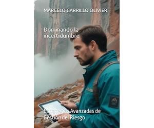 Dominando la incertidumbre: Estrategias Avanzadas de Gestión del Riesgo