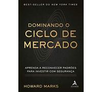 Dominando O Ciclo De Mercado: Aprenda a reconhecer padrões para investir com segurança (Português)