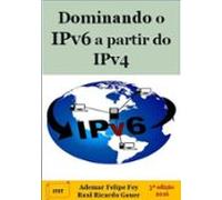 Dominando O Ipv6 A Partir Do Ipv4 (ebook)