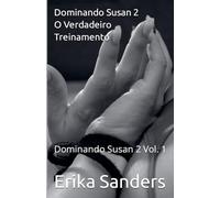 Dominando Susan 2. O Verdadeiro Treinamento: 1 (Dominando Susan 2 (P))