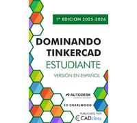Dominando Tinkercad: Estudiante 1ª Edicion 2025-2026: Mastering Tinkercad Student: Versión en Español