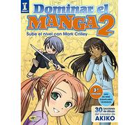 Dominar el Manga 2. Sube de nivel con Mark Crilley (ESPACIO DE DISEÑO)