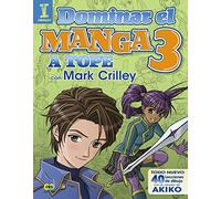 Dominar el Manga 3. A tope con Mark Crilley (ESPACIO DE DISEÑO)