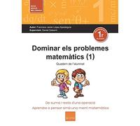 Dominar els problemes matemàtics (1): De suma i resta d'una operacioó (CATALAN)