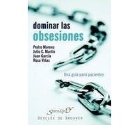 Dominar Las Obsesiones: Una Guia Para Pacientes