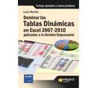 Dominar Las Tablas Dinamicas En Excel 2007-2010: Aplicadas A La G Esti