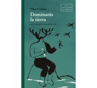 Dominarás la tierra | Pilar Codony