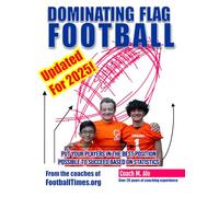 Dominating Flag Football: Go Undefeated Even With Mediocre Talent!