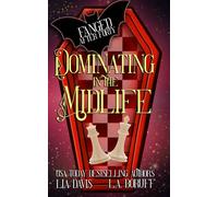 Dominating in the Midlife: Ein "Life After Magic"-Krimi (Fanged After Forty)