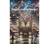 Dominating the Market: Your Guide to Salon Suite Success