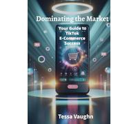 Dominating the Market: Your Guide to TikTok Marketing Success