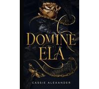 Domine Ela: Um dark romance de fantasia inspirado em A Bela e a Fera: 1 (A Trilogia da Metamorfose)