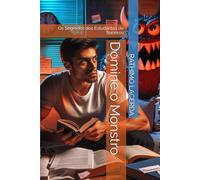 Domine o Monstro: Os Segredos dos Estudantes de Sucesso