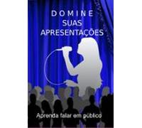Domine Suas Apresentações (ebook)
