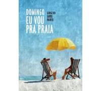 Domingo Eu Vou Pra Praia (ebook)