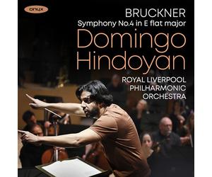 Domingo Hindoyan - Anton Bruckner: Sinfonie Nr. 4