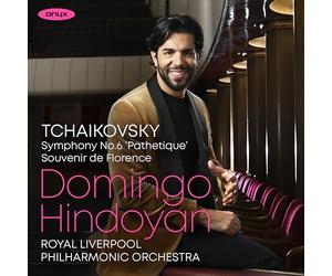 Domingo Hindoyan - Peter I. Tschaikowsky: Souvenir de Florence, Sinfonie Nr. 6