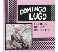 Domingo Lugo - 16 Exitos Del Rey Del Bolero