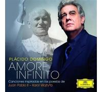 Domingo Placido - Amore Infinito. Canzoni Ispirate Alle Poesie Di Giovanni Paolo II - Karol Wojtyla
