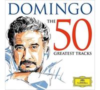 Plácido Domingo - The 50 Greatest Tracks
