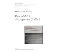 Domini dell’io da Leopardi a Giuliani (Il segno e le lettere)