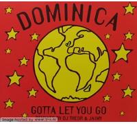 Dominica - Gotta Let You Go/