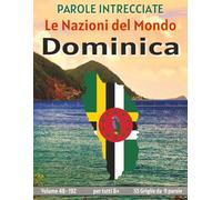 Dominica - Parole Intrecciate: Passatempo senza schermo per relax, viaggi e pause (Parole Intrecciate - Le Nazioni del Mondo - Giochi educativi per ... e parole da ogni angolo del pianeta)