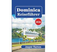 Dominica Reiseführer 2026: Planung eines reibungslosen Besuchs unter Berücksichtigung von Geografie, Transportbeschränkungen und Tagesrhythmus