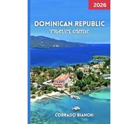 Dominican Republic Travel Guide 2026: Explore Colonial Cities, Pristine Beaches & Local Culture with Practical Tips, Hidden Gems