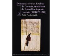 Dominicas de San Esteban de Gormaz. Fundación de Santo Domingo de Guzmán (1218/19-1270) (SIN COLECCION)