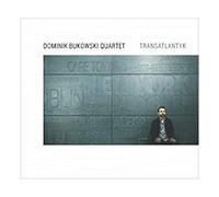 Dominik Bukowski Quartet: Transatlantyk [CD]