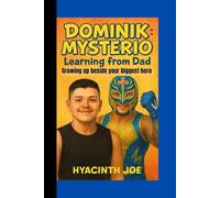 Dominik Mysterio: Learning from dad