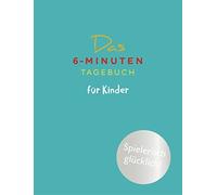 Dominik Spenst Das 6-Minuten-Tagebuch für Kinder (petrol) (Buch) (Tapa dura)