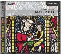 Dominik Wörner - Franz Philipp: Mater Dei - Marienleben für Bariton Solo und Chor a cappella, op. 60