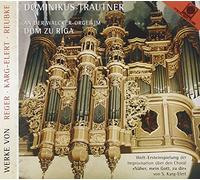Dominikus Trautner - Dominikus Trautner Plays Organ of Riga Cathedral