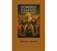 Dominio Celeste: L'Ultima Guerra