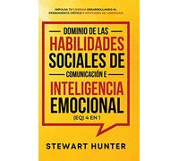 Dominio de las Habilidades Sociales de Comunicación e Inteligencia Emocional (EQ) 4 en 1