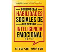 Dominio de las Habilidades Sociales de Comunicación e Inteligencia Emocional (EQ) 4 en 1