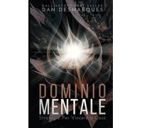 Dominio Mentale: Strategie Per Vincere il Caos