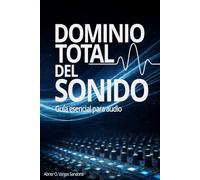 DOMINIO TOTAL DEL SONIDO